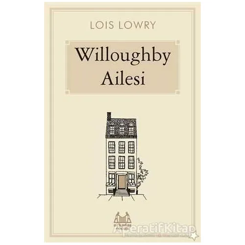 Willoughby Ailesi - Lois Lowry - Arkadaş Yayınları