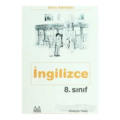 8. Sınıf İngilizce Soru Bankası - Hüseyin Yıldız - Arkadaş Yayınları