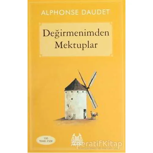 Değirmenimden Mektuplar - Alphonse Daudet - Arkadaş Yayınları