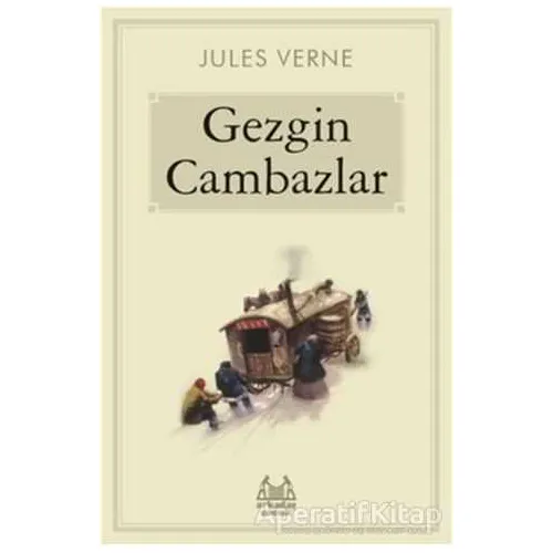 Gezgin Cambazlar - Jules Verne - Arkadaş Yayınları