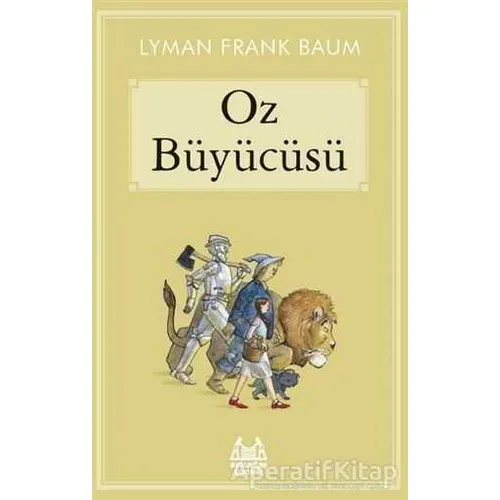 Oz Büyücüsü - Lyman Frank Baum - Arkadaş Yayınları