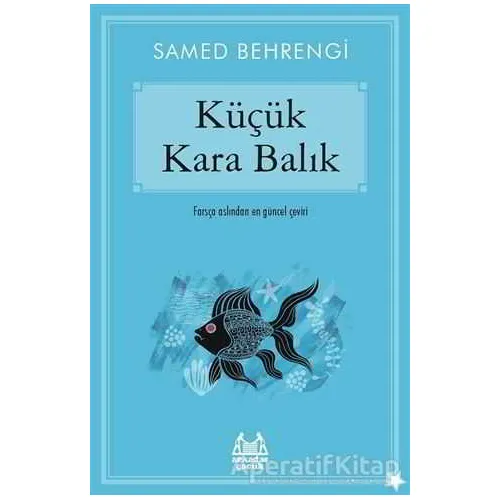Küçük Kara Balık - Samed Behrengi - Arkadaş Yayınları