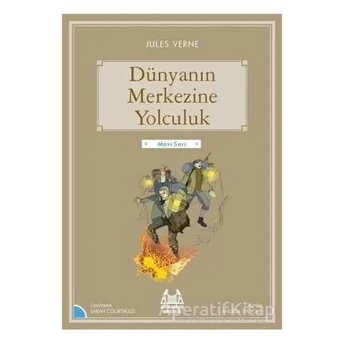 Dünyanın Merkezine Yolculuk - Jules Verne - Arkadaş Yayınları
