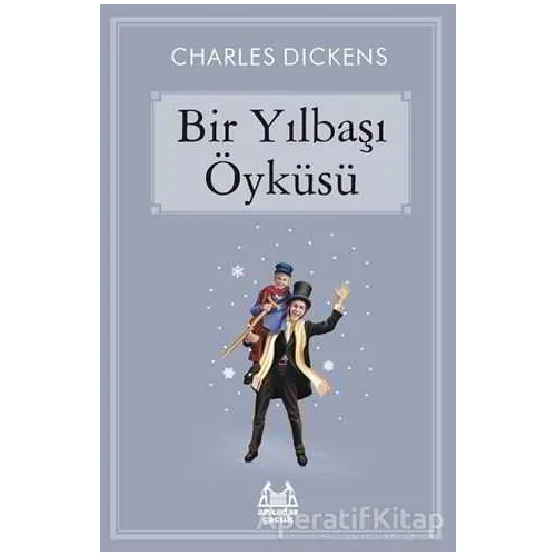 Bir Yılbaşı Öyküsü - Charles Dickens - Arkadaş Yayınları