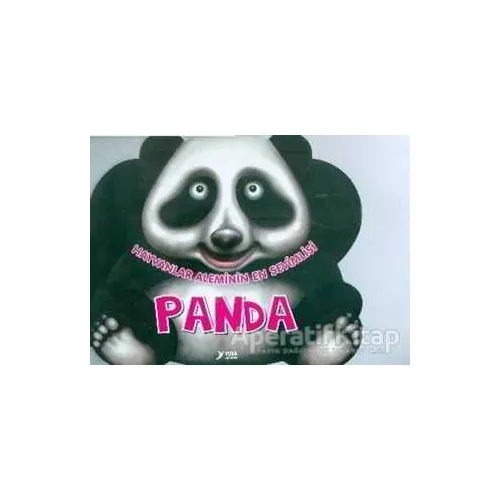 Hayvanlar Aleminin En Sevimlisi : Panda - Kolektif - Yuva Yayınları