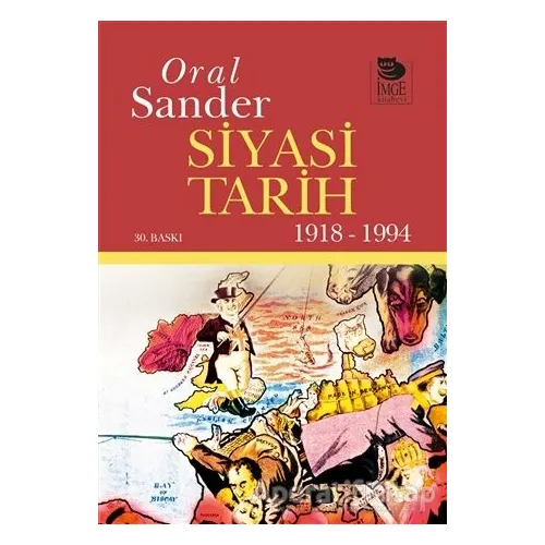 Siyasi Tarih (1918-1994) - Oral Sander - İmge Kitabevi Yayınları