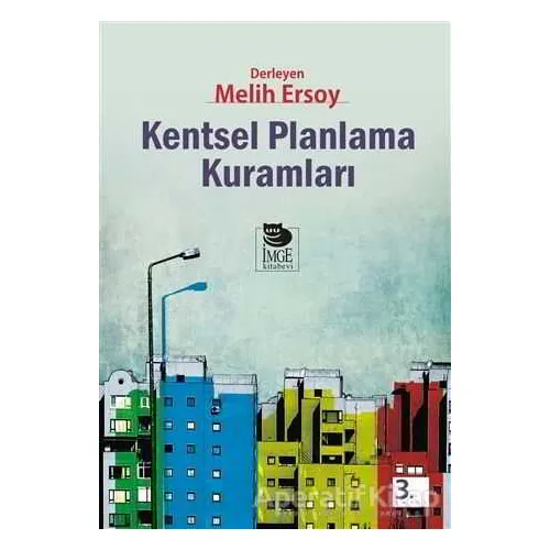 Kentsel Planlama Kuramları - Kolektif - İmge Kitabevi Yayınları