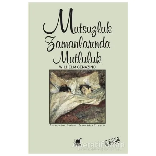 Mutsuzluk Zamanlarında Mutluluk - Wilhelm Genazino - Ayrıntı Yayınları
