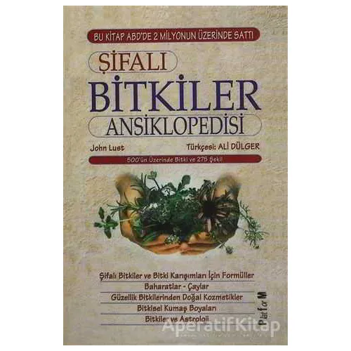 Şifalı Bitkiler Ansiklopedisi - John Lust - Platform Yayınları
