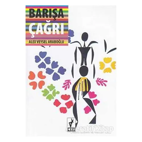 Barışa Çağrı - Alex Veysel Araboğlu - Eti Kitapları