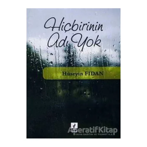 Hiçbirinin Adı Yok - Hüseyin Fidan - Eti Kitapları