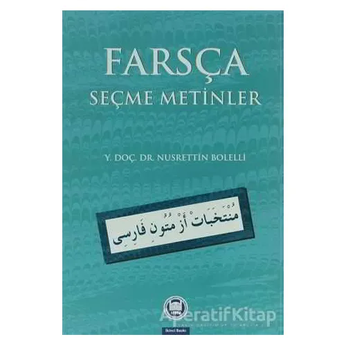 Farsça Seçmeli Metinler - Nusrettin Bolelli - Marmara Üniversitesi İlahiyat Fakültesi Vakfı