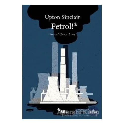 Petrol! - Upton Sinclair - Sel Yayıncılık