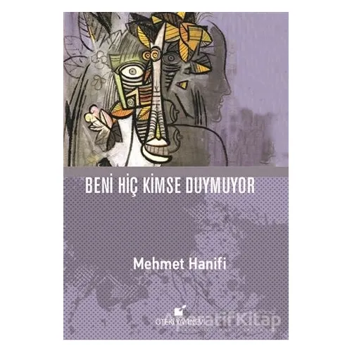Beni Hiç Kimse Duymuyor - Mehmet Hanifi - Öteki Yayınevi