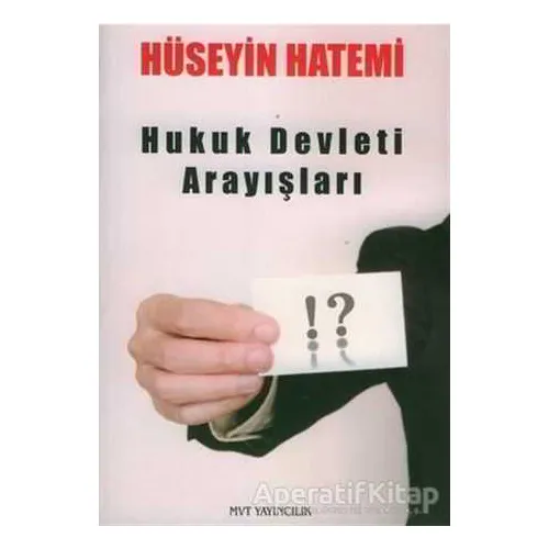 Hukuk Devleti Arayışları - Hüseyin Hatemi - MVT Yayıncılık
