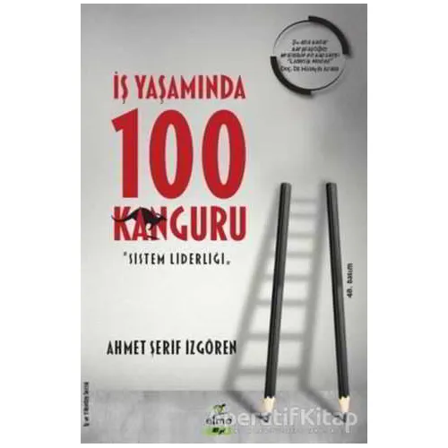 İş Yaşamında 100 Kanguru - Ahmet Şerif İzgören - ELMA Yayınevi