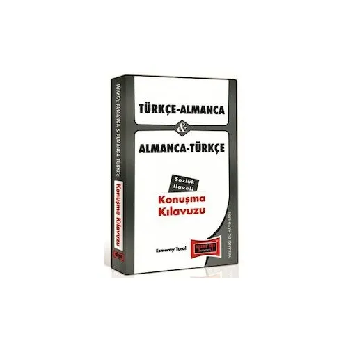 Türkçe - Almanca ve Almanca - Türkçe Konuşma Kılavuzu Sözlük İlaveli