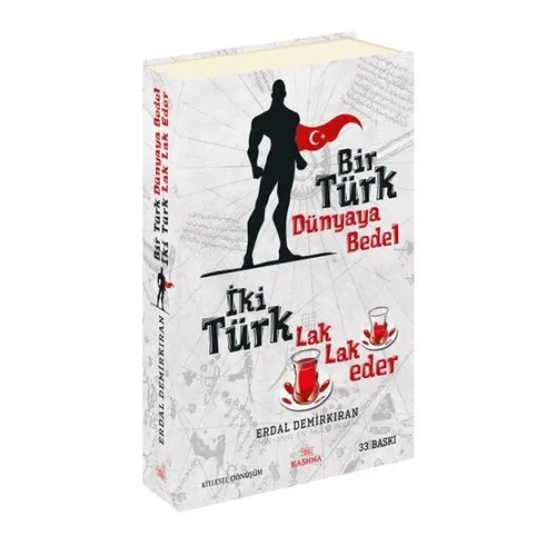 Bir Türk Dünyaya Bedel İki Türk Lak Lak Eder - Erdal Demirkıran - Kashna Kitap Ağacı