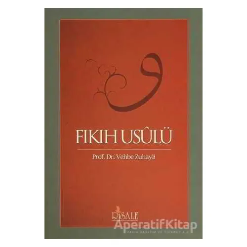 Fıkıh Usulü - Vehbe Zuhayli - Risale Yayınları