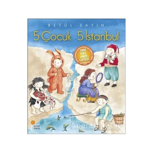 5 Çocuk 5 İstanbul - Betül Sayın - Günışığı Kitaplığı