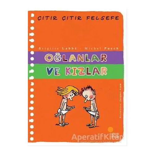 Oğlanlar ve Kızlar - Çıtır Çıtır Felsefe 4 - Brigitte Labbe - Günışığı Kitaplığı
