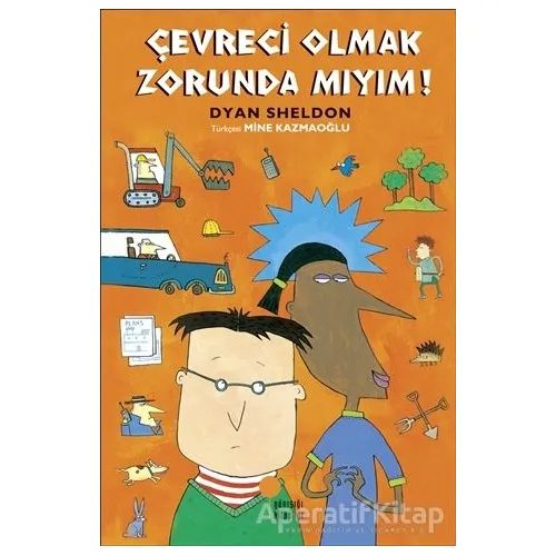 Çevreci Olmak Zorunda Mıyım? - Dyan Sheldon - Günışığı Kitaplığı
