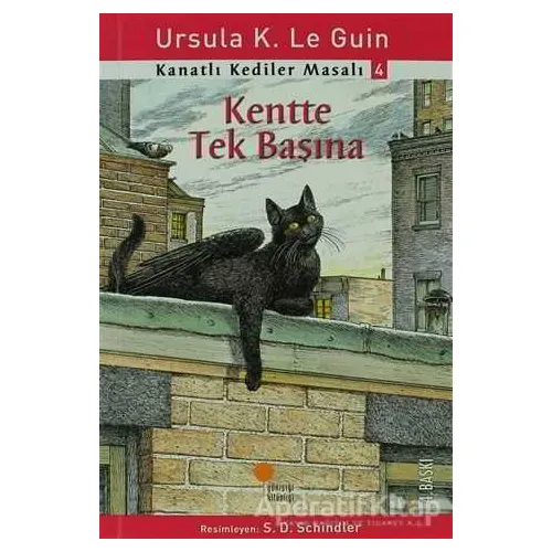 Kanatlı Kediler Masalı 4 - Kentte Tek Başına - Ursula K. Le Guin - Günışığı Kitaplığı