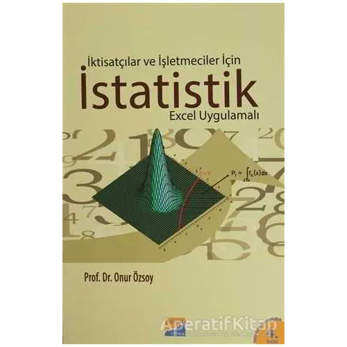 İktisatçılar ve İşletmeciler İçin İstatistik (Excel Uygulamalı) - Onur Özsoy - Siyasal Kitabevi