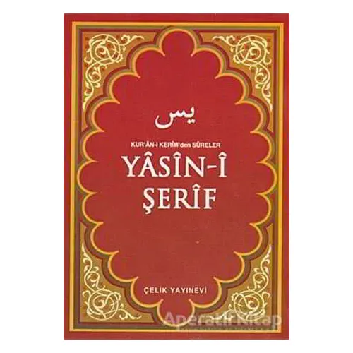 Yasin-i Şerif - Kolektif - Çelik Yayınevi