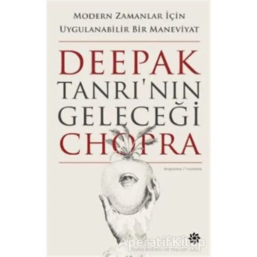 Tanrının Geleceği - Deepak Chopra - Doğan Novus