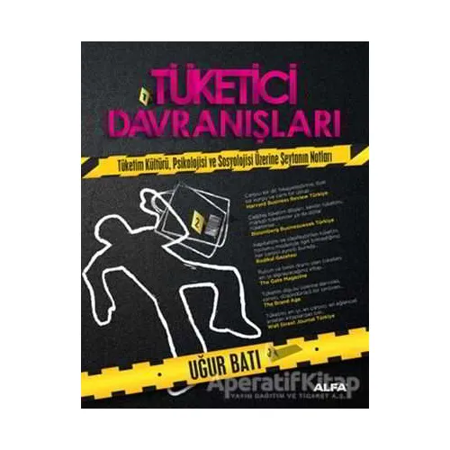 Tüketici Davranışları - Uğur Batı - Alfa Yayınları