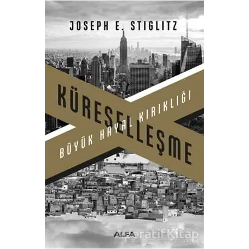 Küreselleşme - Joseph E. Stiglitz - Alfa Yayınları