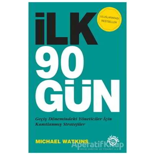 İlk 90 Gün - Michael Watkins - Optimist Kitap