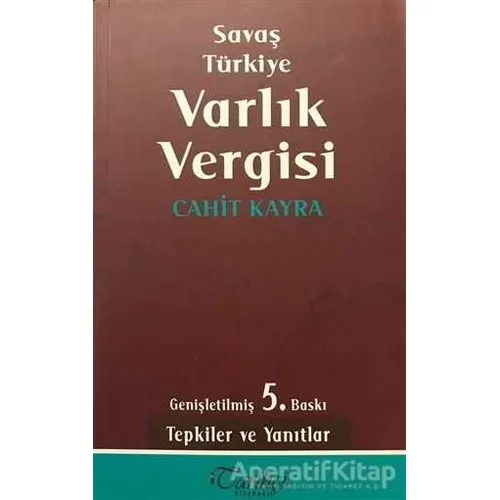 Savaş Türkiye Varlık Vergisi - Cahit Kayra - Tarihçi Kitabevi