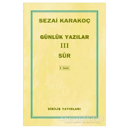 Günlük Yazılar 3 - Sur - Sezai Karakoç - Diriliş Yayınları