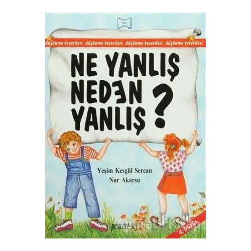 Ne Yanlış Neden Yanlış? - Nur Akarsu - Pencere Sağlık Eğitim Yayınları