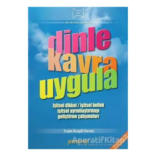 Dinle Kavra Uygula - Yeşim Kesgül Sercan - Pencere Sağlık Eğitim Yayınları