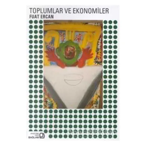 Toplumlar ve Ekonomiler - Fuat Ercan - Bağlam Yayınları