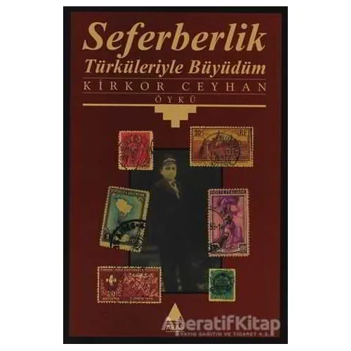 Seferberlik Türküleriyle Büyüdüm - Kirkor Ceyhan - Aras Yayıncılık