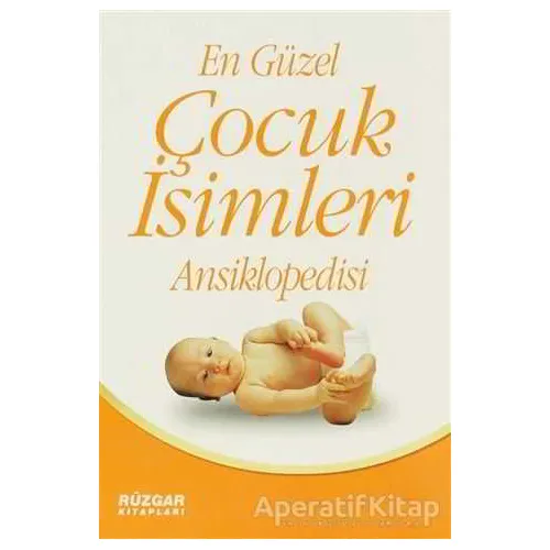 En Güzel Çocuk İsimleri Ansiklopedisi - Kolektif - Rüzgar Kitapları