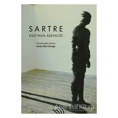 Egonun Aşkınlığı - Jean Paul Sartre - Hil Yayınları