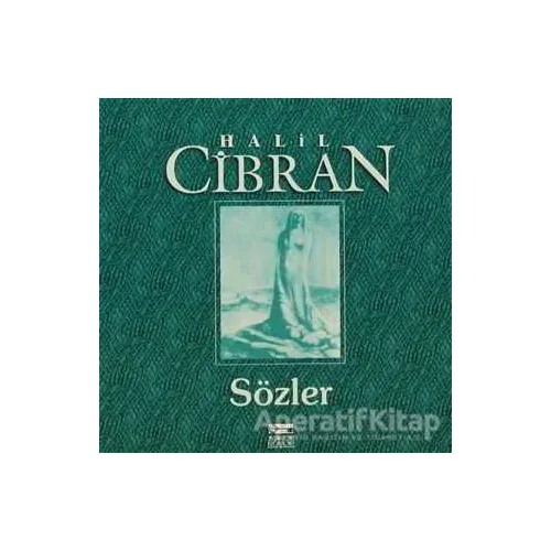 Sözler - Halil Cibran - Anahtar Kitaplar Yayınevi