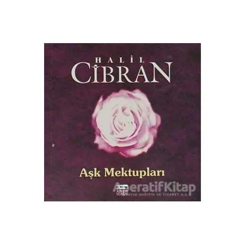 Aşk Mektupları - Halil Cibran - Anahtar Kitaplar Yayınevi