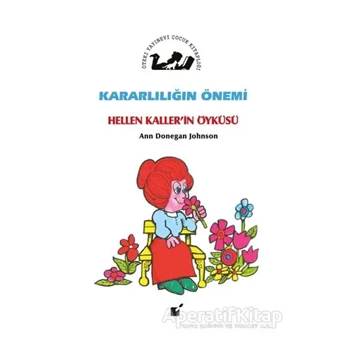 Kararlılığın Önemi - Hellen Kallerin Öyküsü - Ann Donegan Johnson - Öteki Yayınevi