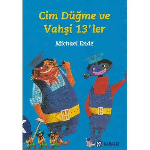 Cim Düğme Vahşi 13’ler - Michael Ende - Kabalcı Yayınevi