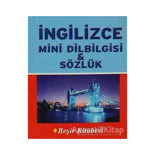 İngilizce Mini Dilbilgisi ve Sözlük - Kolektif - Beşir Kitabevi