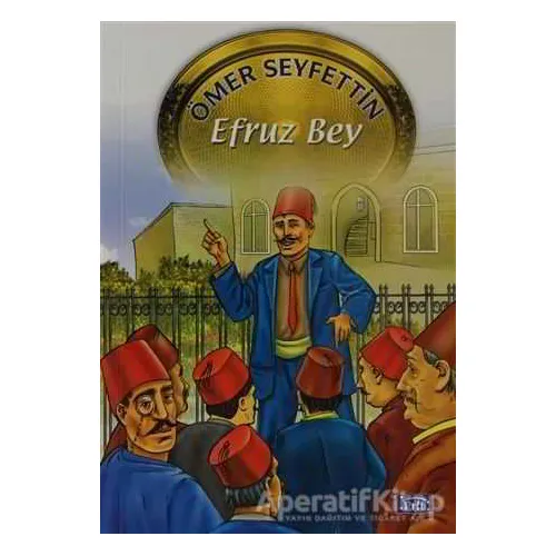 Efruz Bey - Ömer Seyfettin - Parıltı Yayınları