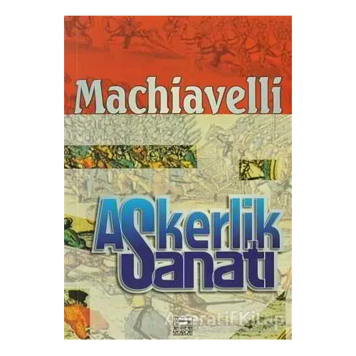 Askerlik Sanatı - Niccolo Machiavelli - Anahtar Kitaplar Yayınevi