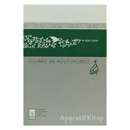 Dilimiz ve Kültürümüz - M. Esad Coşan - Server Yayınları