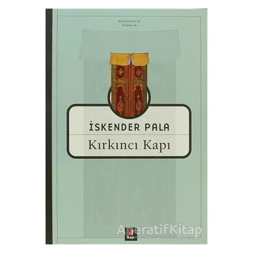 Kırkıncı Kapı - İskender Pala - Kapı Yayınları